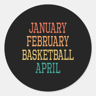 January February Bysketbyll April For All Bysketby Classic Round Sticker