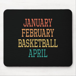 January February Bysketbyll April For All Bysketby Mouse Pad