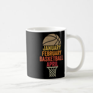 January February Bysketbyll April Fun Retro Appare Coffee Mug
