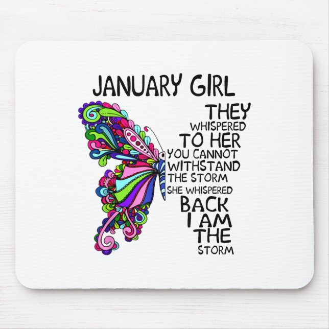 January Girl They Whispered To Her You Can't Withs Mouse Pad (Front)
