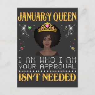 january queen i'm who i'm your apprpval isn't need postcard