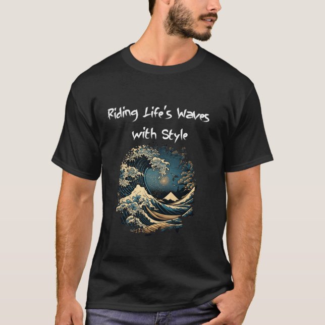 Japan Great Wave Riding Life s waves with style Lo T-Shirt (Front)