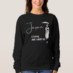 Japan is Calling and I must go Kimono Geisha Aesth Sweatshirt