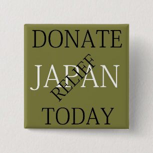 JAPAN RELIEF DONATE TODAY 15 CM SQUARE BADGE