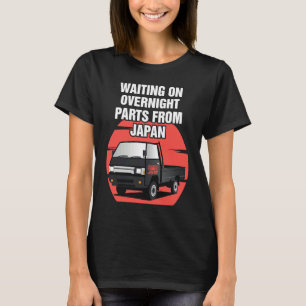 Japan Waiting On Parts Mini Truck Kei Car 4wd Off T-Shirt