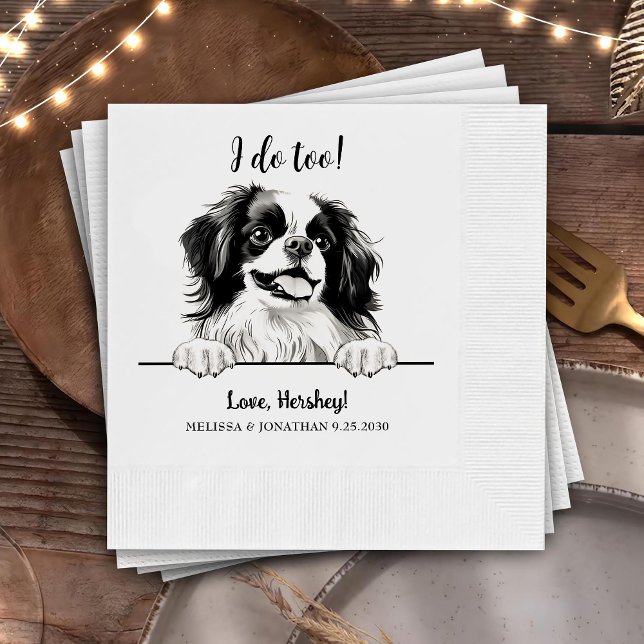 Japanese Chin Dog Personalised I Do Too  Napkin (Creator Uploaded)