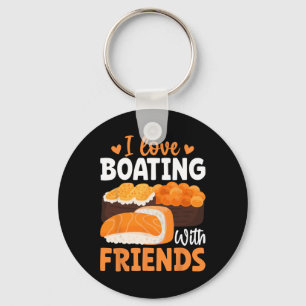 Japanese Sushi Lover Boater - I Love Boating With Key Ring