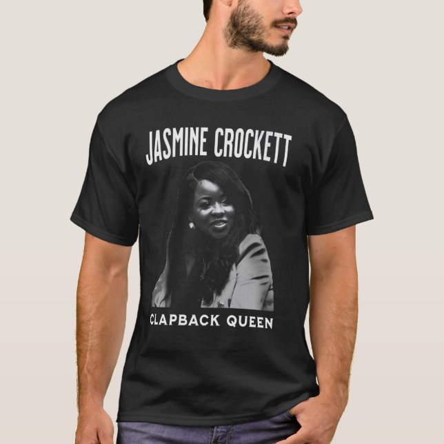 Jasmine Crockett, Crockett Clapback Queen, Don't E T-Shirt (Front)