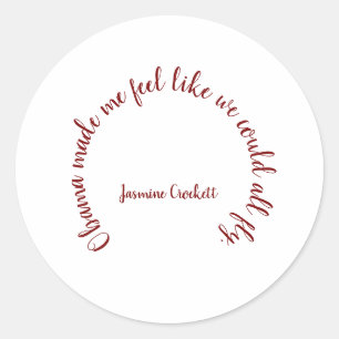 Jasmine Crockett Obama Quote Shirt Classic Round Sticker