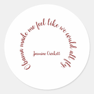 Jasmine Crockett Obama Quote Shirt Classic Round Sticker
