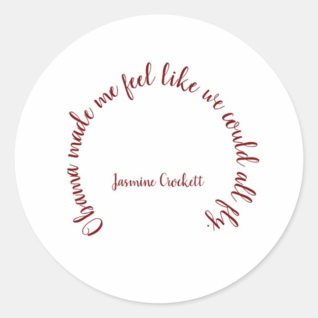 Jasmine Crockett Obama Quote Shirt Classic Round Sticker (Front)