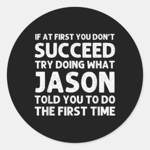 Jason Gift Name D Birthday Funny Christ T Shirt  Classic Round Sticker