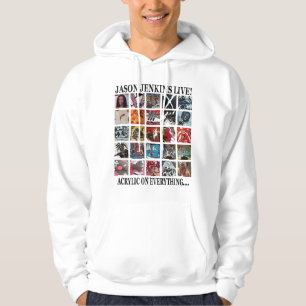 JASON JENKINS LIVE! ACRYLIC ON EVERYTHING HOODIE