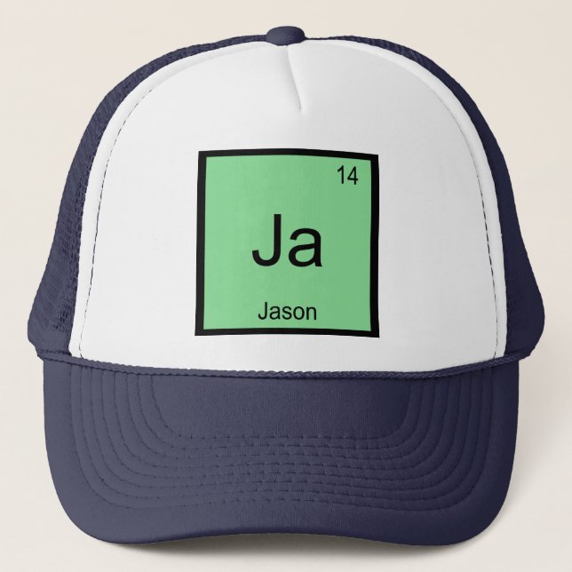 Jason  Name Chemistry Element Periodic Table Trucker Hat (Front)