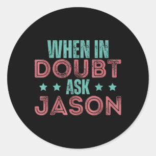 Jason Personalised Fathers Day Humour Classic Round Sticker