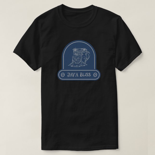 Java Bliss - Coffee - Caffeine - Drink T-Shirt (Design Front)