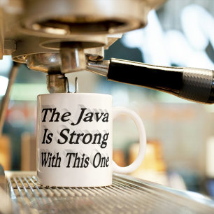 Java Is Strong funny coffee quote black half text Mug