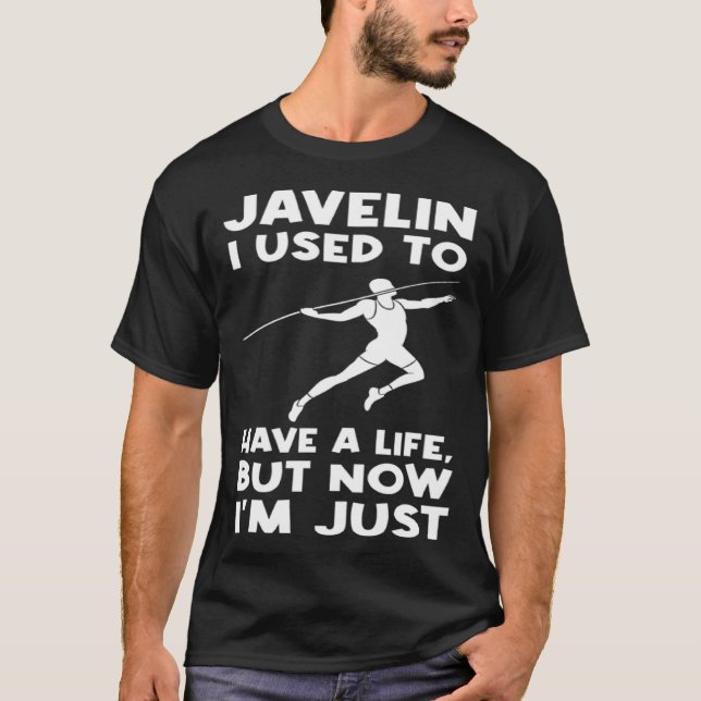 Javelin I used to have a life Javelin T-Shirt (Front)