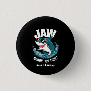 Jaw Ready For This, Funny Shark Lover with Ocean  3 Cm Round Badge