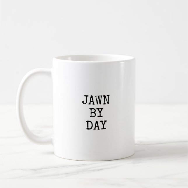 JAWN BY DAY/SHOOBIE BY NIGHT coffee mug (Left)