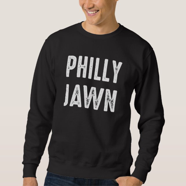 Jawn Slang Phillly Philadelphia Count Every Jawn M Sweatshirt (Front)