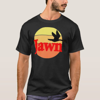 Jawn      T-Shirt