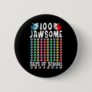 Jawsome Days Of School Shark 100th Day Of School T 6 Cm Round Badge
