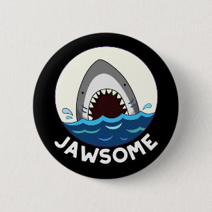 Jawsome Funny Shark Teeth Pun Dark BG 6 Cm Round Badge