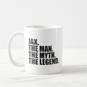 Jax name, Jax The Man The Myth The Legend Coffee Mug