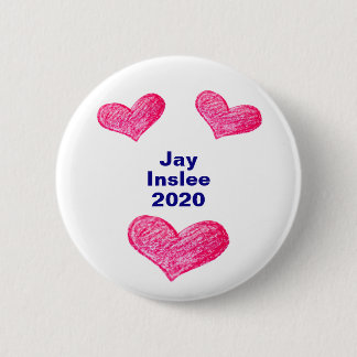 Jay Inslee 2020 Presidential Campaign 6 Cm Round Badge