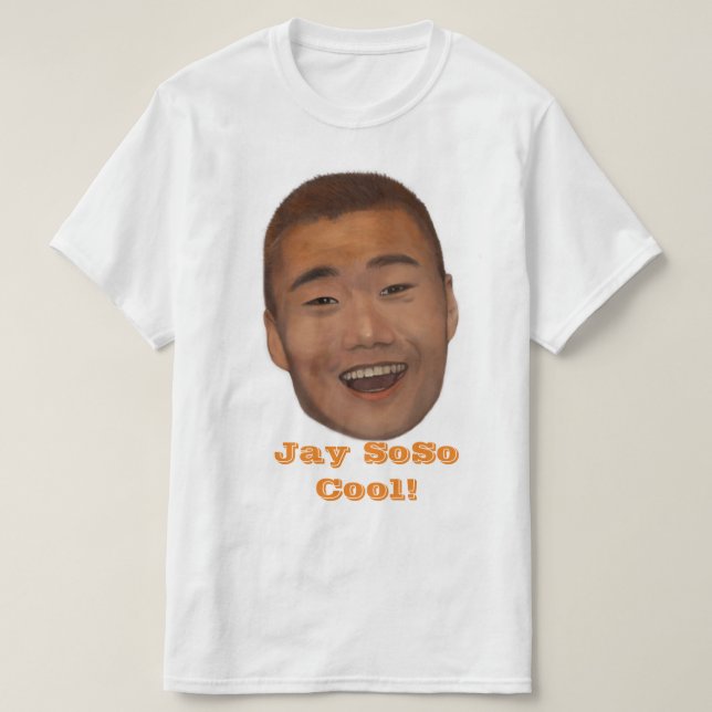 Jay SoSo Cool! T-Shirt (Design Front)