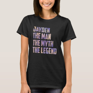 Jayden The Man The Myth The Legend Fathers Day Son T-Shirt