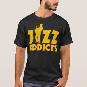 JAZZ ADDICTS T-Shirt