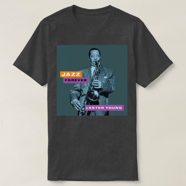 Jazz Forever Lester Young T-Shirt (Design Front)