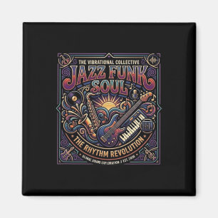 Jazz Funk Soul Music Retro Vibe Rhythm Revolution  Magnet