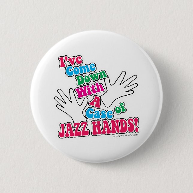 Jazz Hands! 6 Cm Round Badge (Front)