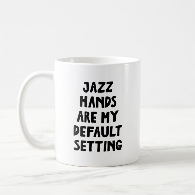 Jazz Hands Funny Theatre Gift Musical Humour Actor Coffee Mug (Left)