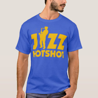 JAZZ HOTSHOT T-Shirt