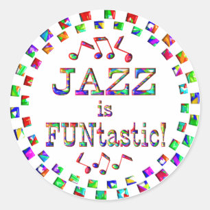 Jazz is FUNtastic Classic Round Sticker