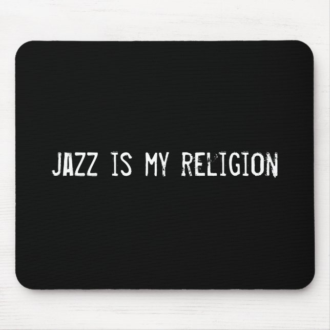 jazz is my religion mouse pad (Front)