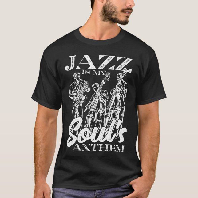 Jazz Is My Souls Anthem Saophone Jazz Musician gir T-Shirt (Front)