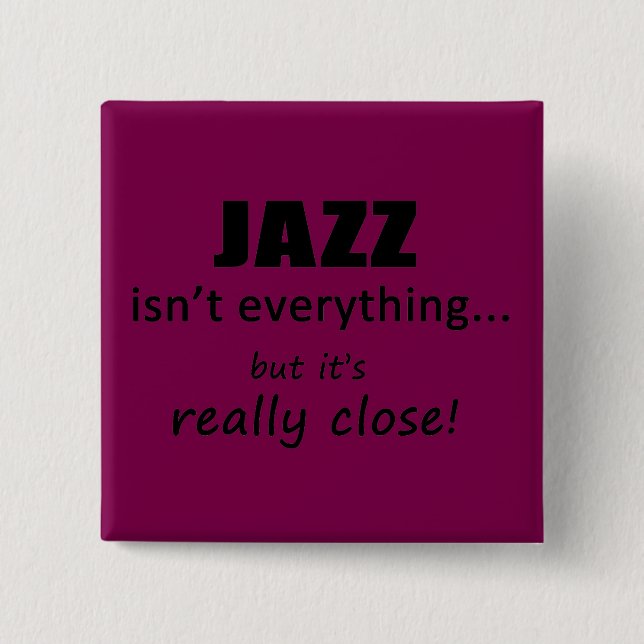 Jazz Isn't Everything 15 Cm Square Badge (Front)