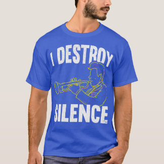 Jazz Music Funny Trumpeter Quotes Trumpet T-Shirt