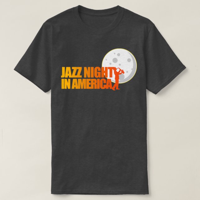 jazz night in america  T-Shirt (Design Front)
