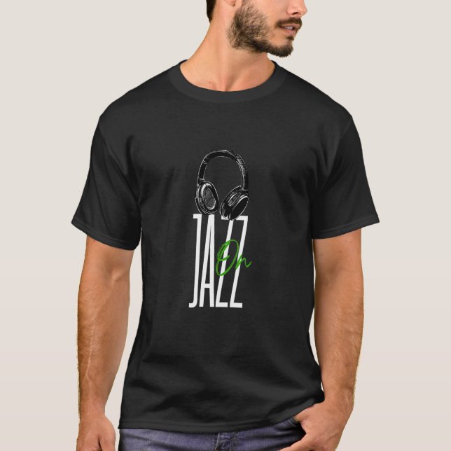 Jazz On  American Musical Form  Cool Headphones 1 T-Shirt (Front)