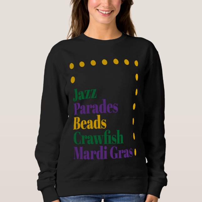 Jazz Parades Beads Crawfish Mardi Gras Carnival Me Sweatshirt (Front)