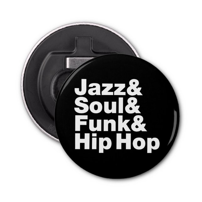 Jazz & Soul & Funk & Hip Hop Bottle Opener (Front)