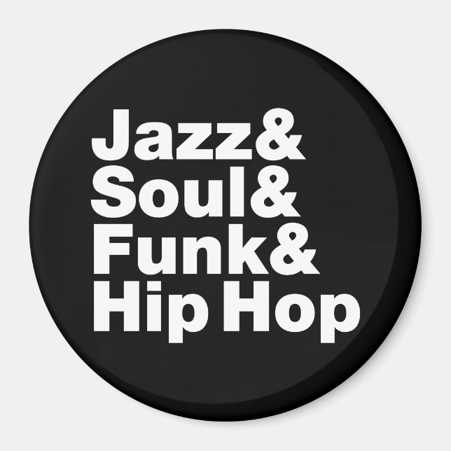 Jazz & Soul & Funk & Hip Hop Magnet (Front)