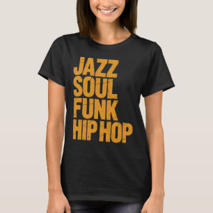 Jazz Soul Funk Hip-hop – Music Culture T-Shirt