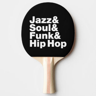 Jazz & Soul & Funk & Hip Hop Ping Pong Paddle